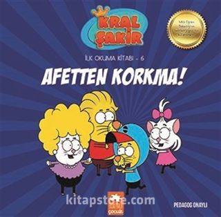 Afetten Korkma / Kral Şakir İlk Okuma Kitabı 6