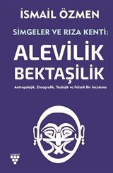 Simgeler ve Rıza Kenti: Alevilik-Bektaşilik (2 Cilt Birlikte)