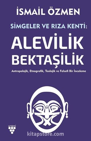 Simgeler ve Rıza Kenti: Alevilik-Bektaşilik (2 Cilt Birlikte)