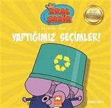 Yaptığımız Seçimler / Kral Şakir İlk Okuma Kitabı 7