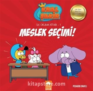 Meslek Seçimi / Kral Şakir İlk Okuma Kitabı 1