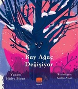 Bay Ağaç Değişiyor