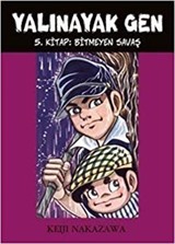 Yalınayak Gen - Bitmeyen Savaş (5. Kitap)