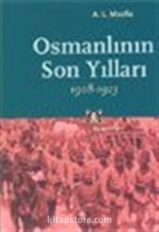 Osmanlının Son Yılları