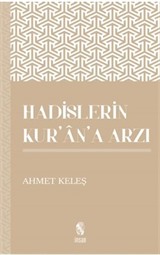 Hadislerin Kur'an'a Arzı