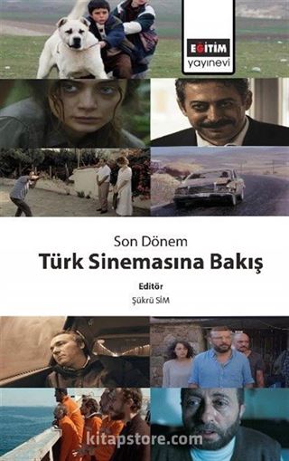 Son Dönem Türk Sinemasına Bakış