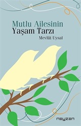 Mutlu Ailesinin Yaşam Tarzı