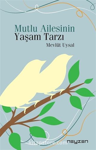 Mutlu Ailesinin Yaşam Tarzı