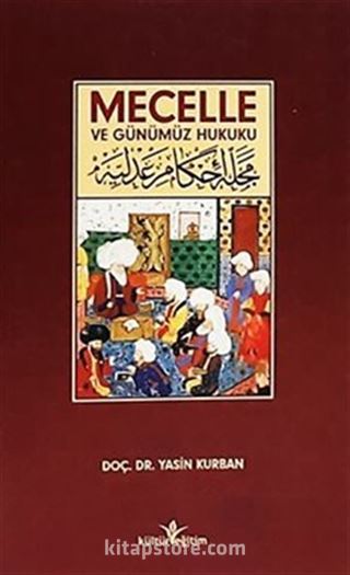 Mecelle ve Günümüz Hukuku