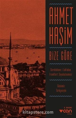 Bize Göre (Günümüz Türkçesiyle)