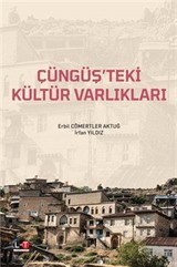 Çüngüş'teki Kültür Varlıkları