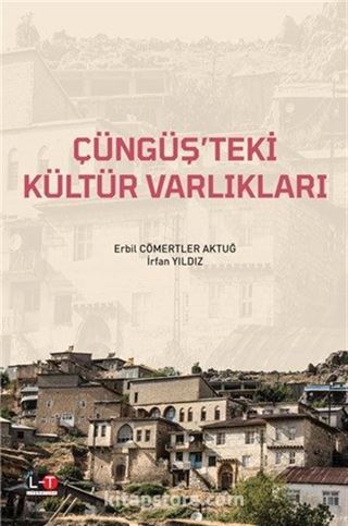 Çüngüş'teki Kültür Varlıkları