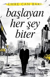 Başlayan Her Şey Biter