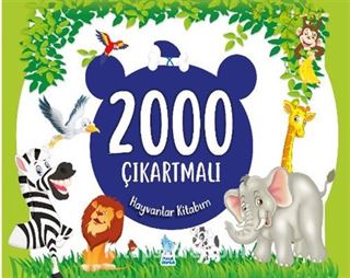 2000 Çıkartmalı Hayvanlar Kitabım