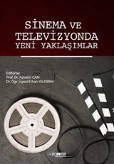 Sinema ve Televizyonda Yeni Yaklaşımlar