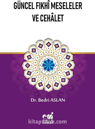 Güncel Fıkhi Meseleler ve Cehalet