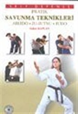 Pratik Savunma Teknikleri / Aikido* Ju-Jutsu * Judo