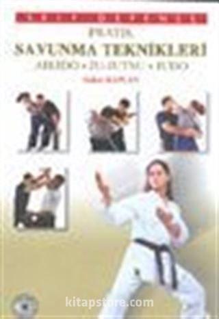 Pratik Savunma Teknikleri / Aikido* Ju-Jutsu * Judo