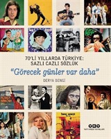 70'li Yıllarda Türkiye: Sazlı Cazlı Sözlük 'Görecek Günler Var Daha' (Karton Kapak)