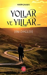 Yollar ve Yıllar..