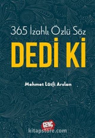 365 İzahlı Özlü Söz Dedi Ki