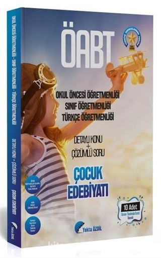 ÖABT Okul Öncesi Sınıf Öğretmenliği Türkçe Çocuk Edebiyatı Konu Anlatımlı Soru Bankası (10 Deneme İlaveli)