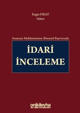 Anayasa Mahkemesine Bireysel Başvuruda İdari İnceleme