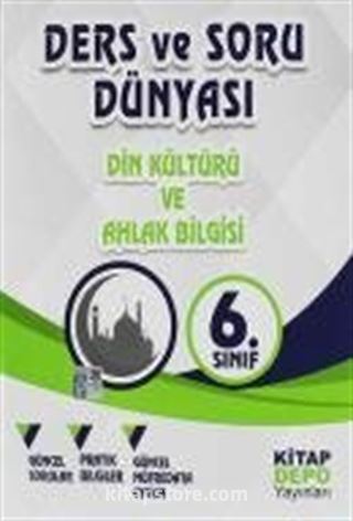 6. Sınıf Din Kültürü ve Ahlak Bilgisi Ders ve Soru Dünyası