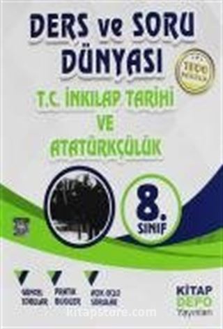 8. Sınıf T.C. İnkılap Tarihi ve Atatürkçülük Ders ve Soru Dünyası