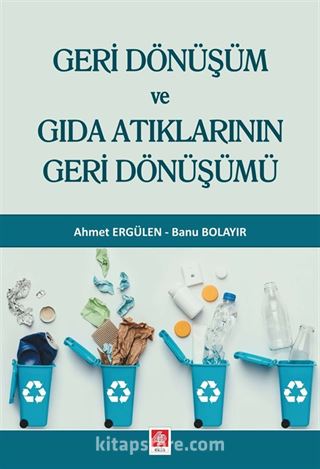 Geri Dönüşüm ve Gıda Atıklarının Geri Dönüşümü