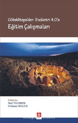 Göbeklitepe'den Endüstri 4.0'a Eğitim Çalışmaları