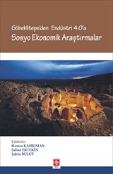 Göbeklitepe'den Endüstri 4.0'a Sosyo Ekonomik Araştırmalar