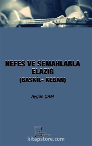 Nefes ve Semahlarla Elazığ