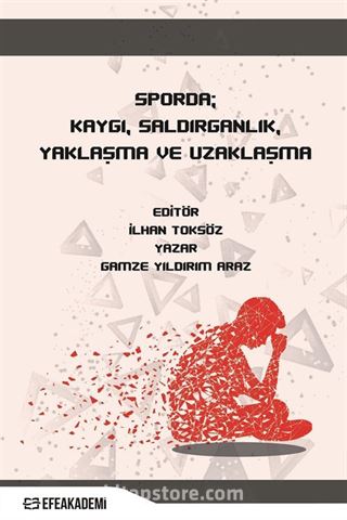 Sporda; Kaygı, Saldırganlık, Yaklaşma ve Uzaklaşma