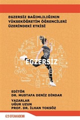 Egzersiz Bağımlılığının Yükseköğretim Öğrencileri Üzerindeki Etkisi