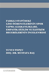 Farklı Statüdeki Lise Öğrencilerinin Spor Yapma Alışkanlıkları, Empatik Eğilim ve İletişim Becerilerinin İncelenmesi