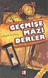 Geçmişe Mazi Derler