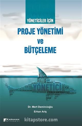 Yöneticiler İçin Proje Yönetimi ve Bütçeleme