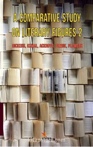 A Comparatıve Study On Lıterary Fıgures 2: Dıckens, Kemal, Ackroyd, Pamuk, Plowden