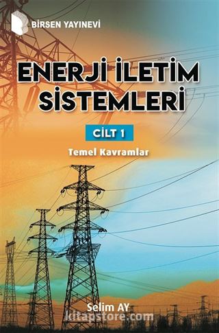 Enerji İletim Sistemleri (Cilt 1)