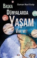 Başka Dünyalarda Yaşam Var mı?