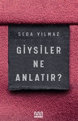 Giysiler Ne Anlatır?