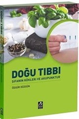 Doğu Tıbbı Şifanın Kökleri ve Akupunktur