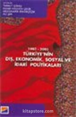 1980-2003 Türkiye'nin Dış Ekonomik Sosyal ve İdari Politikaları