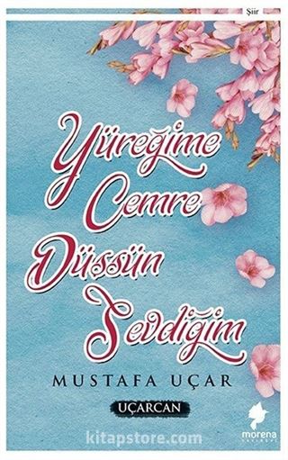 Yüreğime Cemre Düşsün Sevdiğim