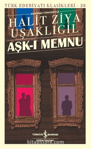 Aşk-ı Memnu (Günümüz Türkçesiyle)