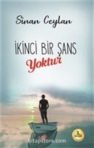 İkinci Bir Şans Yoktur