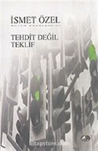 Tehdit Değil Teklif