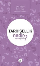 Tarihsellik Nedir Ne Değildir?