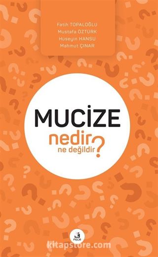 Mucize Nedir Ne Değildir?